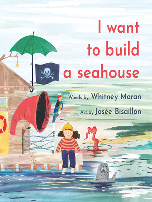 cover image of I Want to Build a Seahouse